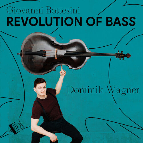 Bottesini / Wagner: Revolution of Bass