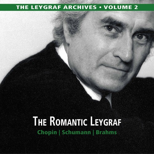 Brahms / Leygraf: Leygraf Archives 2