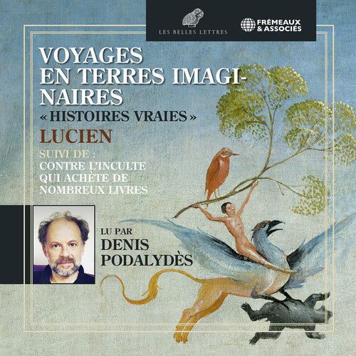 Podalydes / Podalydes: Voyages en Terres Imaginaires