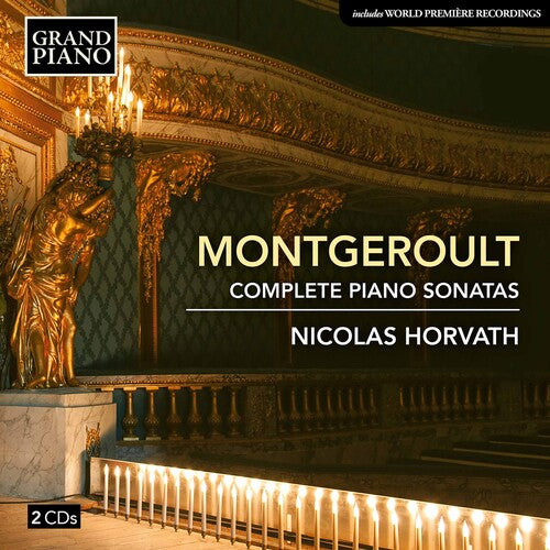 Montgeroult / Horvath: Complete Piano Sonatas