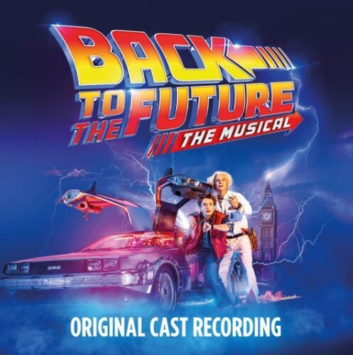 Back to the Future: The Musical / O.C.R.: Back To The Future: The Musical (Original Cast Recording)