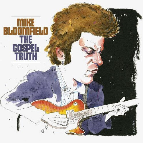 Bloomfield, Mike: The Gospel Truth