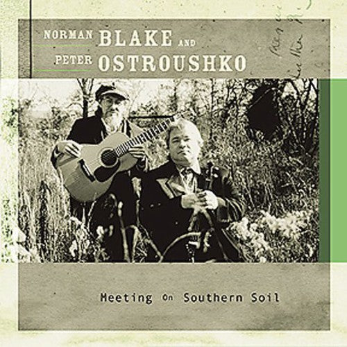 Blake, Norman / Ostroushko, Peter: Meeting on Southern Soil
