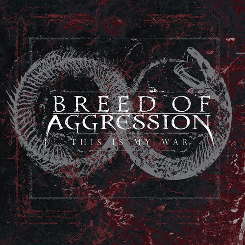 Breed of Aggression: This Is My War