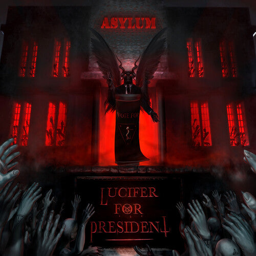 Lucifer for President: Asylum