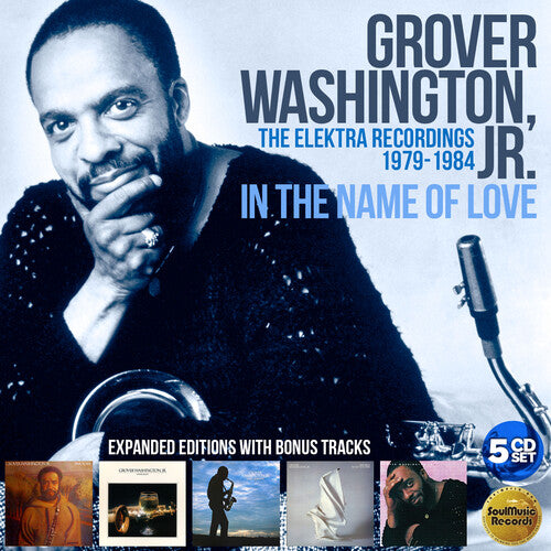 Washington Jr, Grover: In The Name Of Love: The Elektra Years 1979-1984