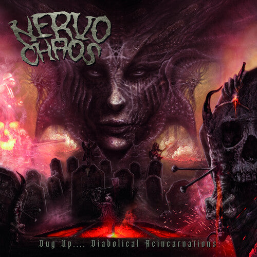 Nervochaos: Dug Up (diabolical Reincarnations)