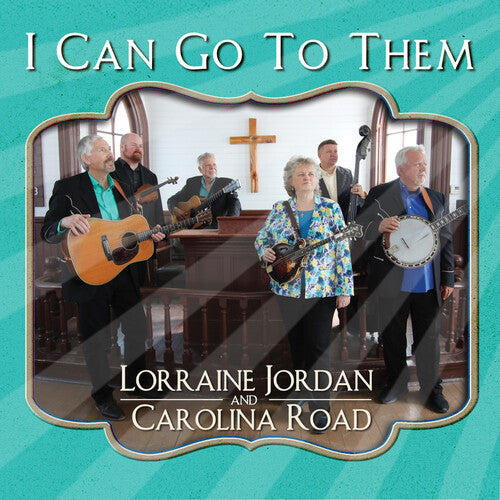 Jordan, Lorraine / Road, Carolina: I Can Go To Them