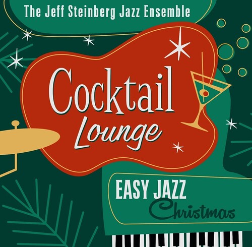 Steinberg, Jeff / Jazz Ensemble: Cocktail Lounge: Easy Jazz Christmas - COMPACT DISCS