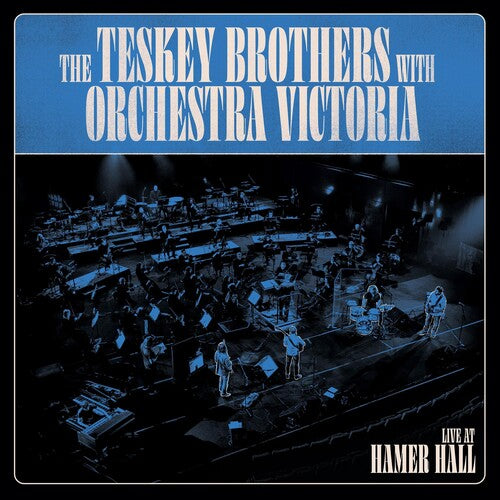 Teskey Brothers & Orchestra Victoria: Live At Hamer Hall (Blue)