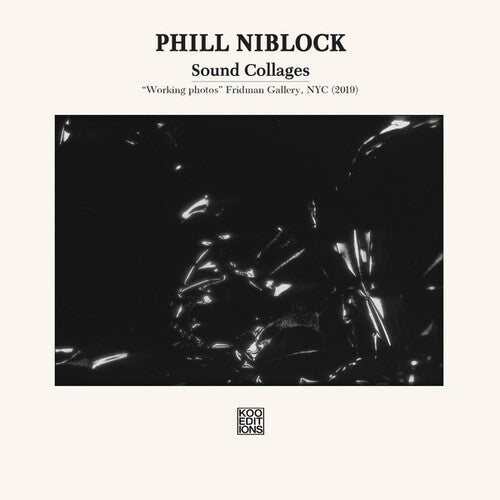 Niblock, Phill: Sound Collages