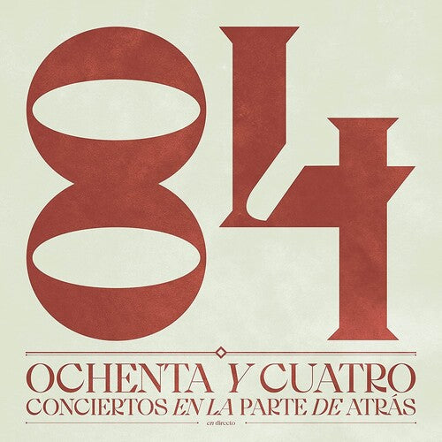 84: Ochenta Y Cuatro Conciertos En La Parte De Atras