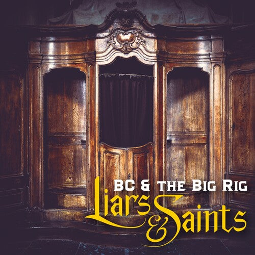 BC & Big Rig: Liars & Saints