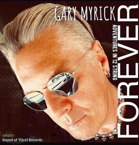 Myrick, Gary: Forever-Adventures in 12 String