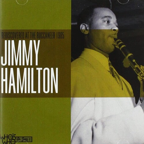 Hamilton, Jimmy: Rediscovered at The Buccaneer 1985