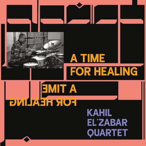 Kahil El'zabar Quartet: A Time For Healing