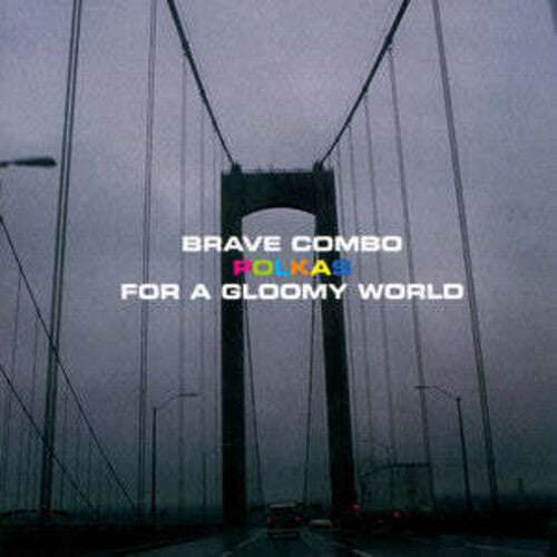 Brave Combo: Polkas for a Gloomy World - COMPACT DISCS