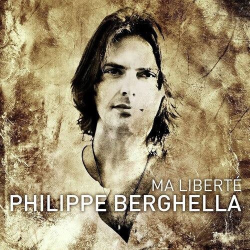 Philippe Berghella: Ma Liberte - COMPACT DISCS