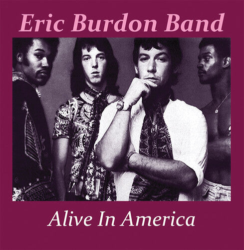 Burdon, Eric: Alive In America 1974