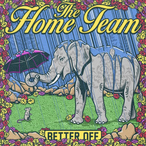 Home Team: Better Off