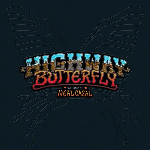 Highway Butterfly: Songs of Neal Casal / Various: Highway Butterfly: Songs Of Neal Casal (Various Artists)