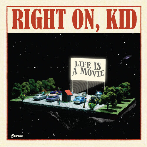 Right on Kid: Life is a Movie