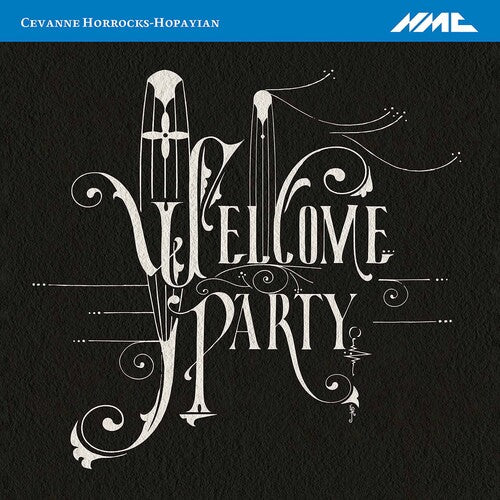 Horrocks-Hopayian: Welcome Party