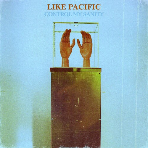 Like Pacific: Control My Sanity