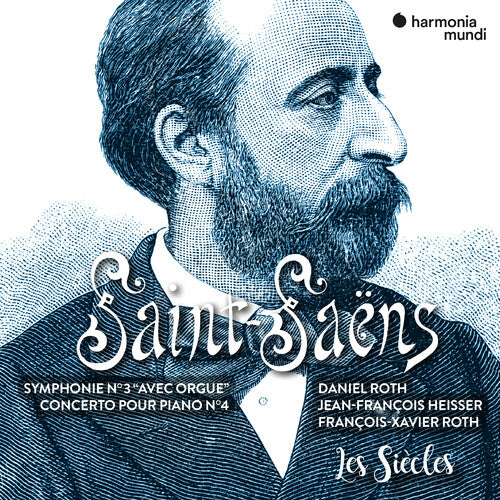 Les Siecles: Saint Saens: Symphony No. 3 Piano Concerto No. 4