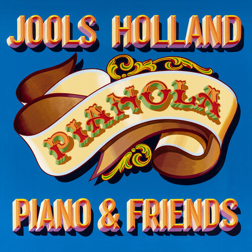 Holland, Jools: Pianola. Piano & Friends