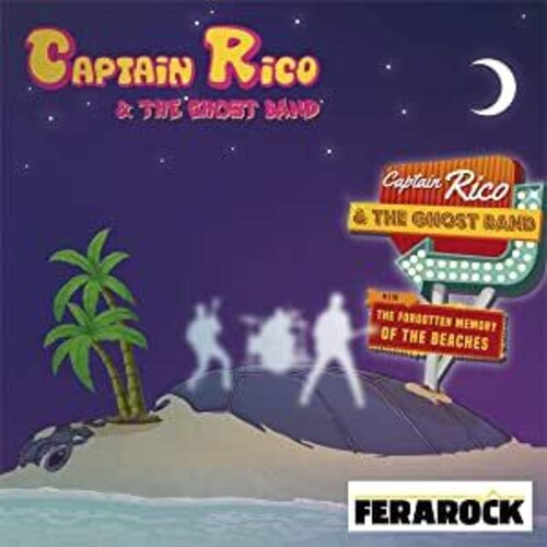 Captain Rico & the Ghost Band: Forgotten Memory Of The Beaches