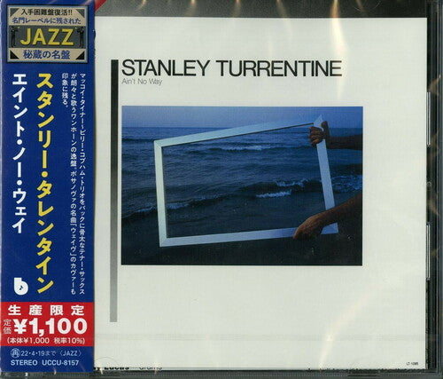 Turrentine, Stanley: Ain't No Way