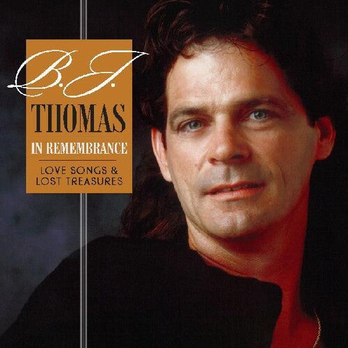 Thomas, B.J.: In Remembrance - Love Songs & Lost Treasures