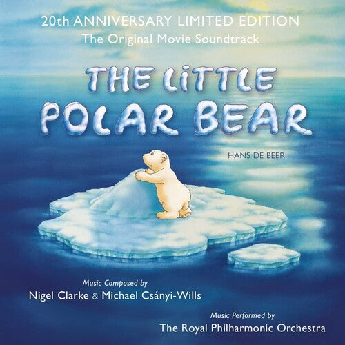 Clarke, Nigel / Csanyi-Wills, Michael: Little Polar Bear: 20th Anniversary (Original Soundtrack) [Limited]