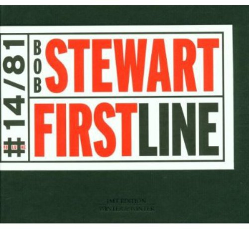 Stewart, Bob: First Line