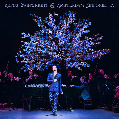 Wainwright, Rufus & Amsterdam Sinfonietta: Rufus Wainwright And Amsterdam Sinfonietta (Live)