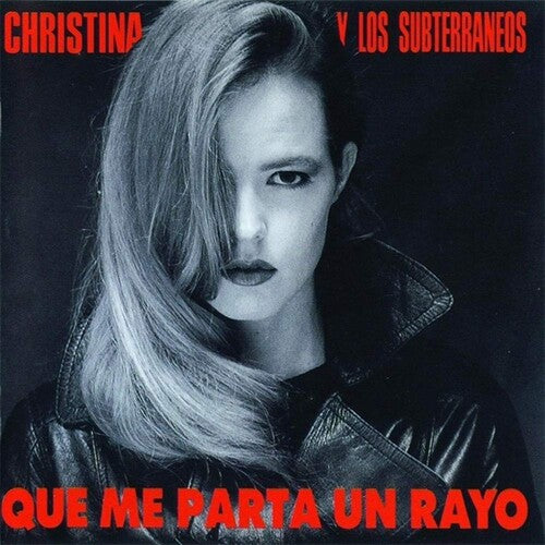 Christina Y Los Subterraneos: Que Me Parta Un Rayo (LP+CD)