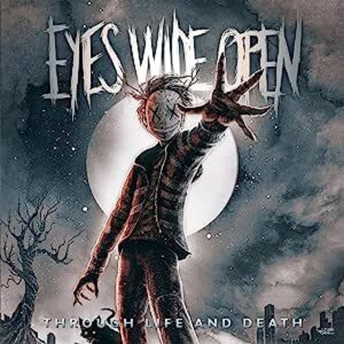 Eyes Wide Open: Through Life & Death