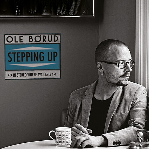 Ole Borud: Stepping Up