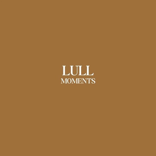 Lull: Moments