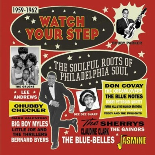 Watch Your Step: The Soulful Roots of Philadelphia: Watch Your Step: The Soulful Roots Of Philadelphia 1959-1962 / Various