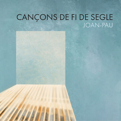 Pau, Joan: Cancons De Fi De Segle