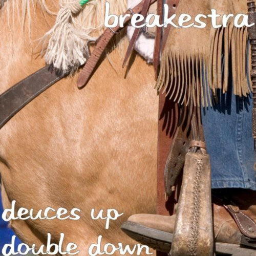 Breakestra: Deuces Up Double Down - COMPACT DISCS