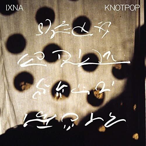 Ixna: Knotpop