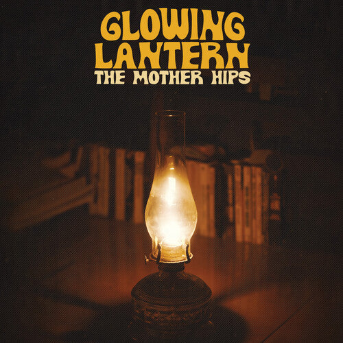 Mother Hips: Glowing Lantern