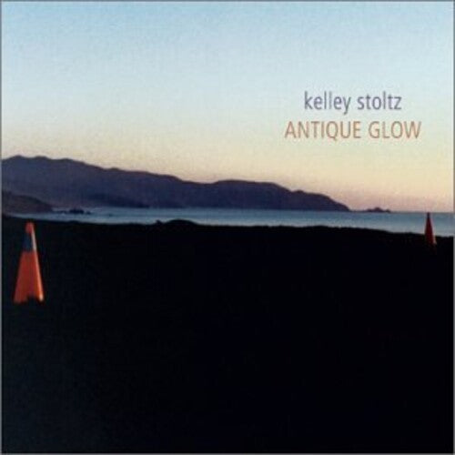 Stoltz, Kelley: Antique Glow (Expanded Edition)