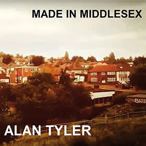 Tyler, Alan: Made In Middlesex