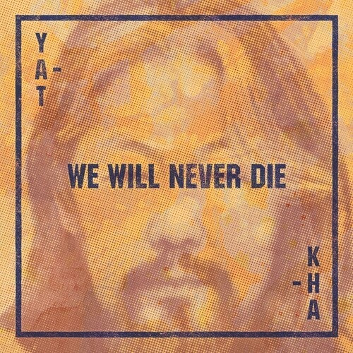 Yat-Kha: We Will Never Die