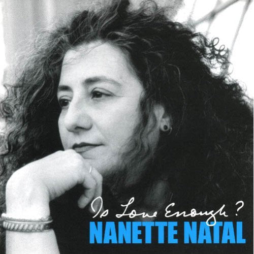 Natal, Nanette: Is Love Enough