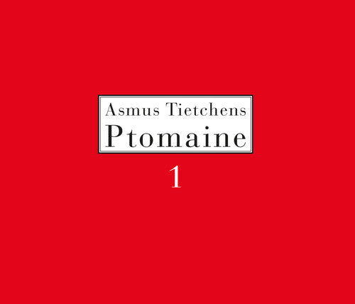 Asmus Tietchens: Ptomaine 1